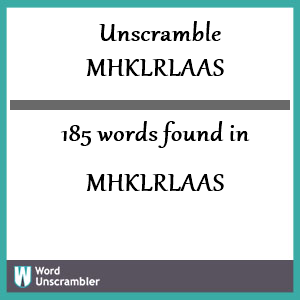 185 words unscrambled from mhklrlaas
