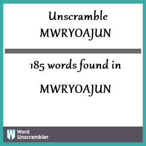 185 words unscrambled from mwryoajun