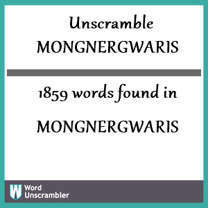 1859 words unscrambled from mongnergwaris