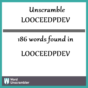 186 words unscrambled from looceedpdev