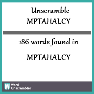 186 words unscrambled from mptahalcy