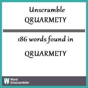 186 words unscrambled from qruarmety