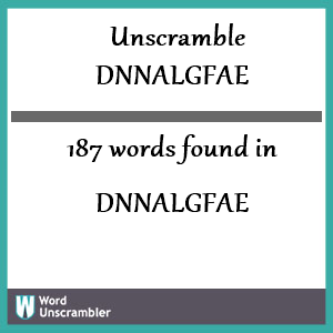 187 words unscrambled from dnnalgfae