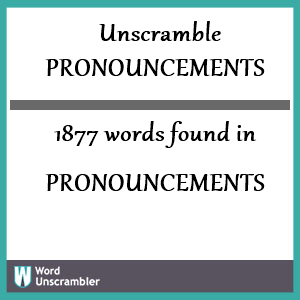 1877 words unscrambled from pronouncements
