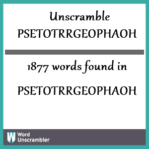 1877 words unscrambled from psetotrrgeophaoh