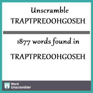 1877 words unscrambled from traptpreoohgoseh