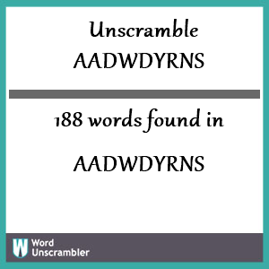 188 words unscrambled from aadwdyrns