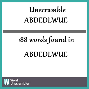 188 words unscrambled from abdedlwue
