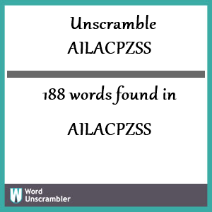 188 words unscrambled from ailacpzss