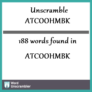 188 words unscrambled from atcoohmbk
