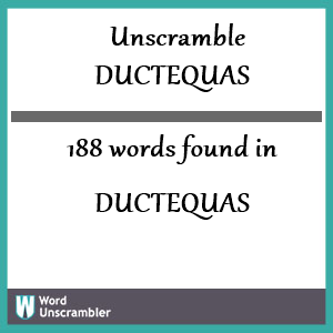 188 words unscrambled from ductequas