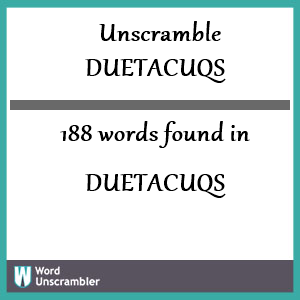 188 words unscrambled from duetacuqs