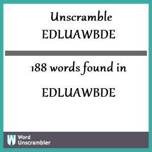 188 words unscrambled from edluawbde