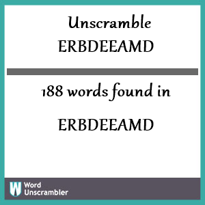 188 words unscrambled from erbdeeamd