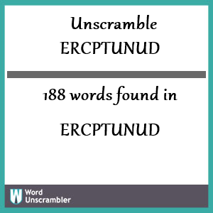188 words unscrambled from ercptunud