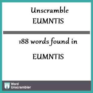 188 words unscrambled from eumntis