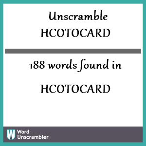 188 words unscrambled from hcotocard