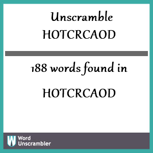 188 words unscrambled from hotcrcaod