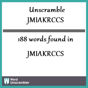 188 words unscrambled from jmiakrccs