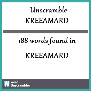 188 words unscrambled from kreeamard