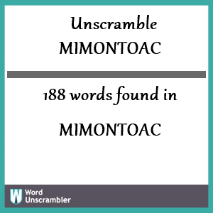 188 words unscrambled from mimontoac