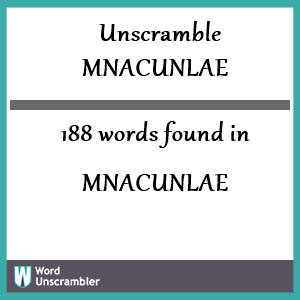 188 words unscrambled from mnacunlae