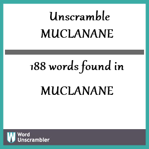 188 words unscrambled from muclanane