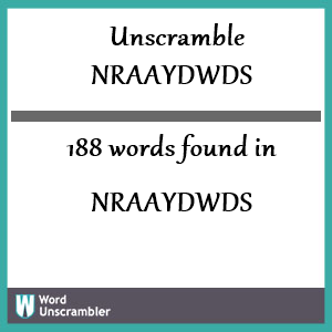188 words unscrambled from nraaydwds