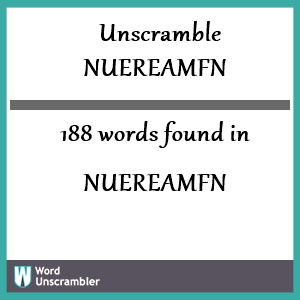 188 words unscrambled from nuereamfn