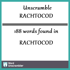 188 words unscrambled from rachtocod