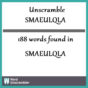 188 words unscrambled from smaeulqla