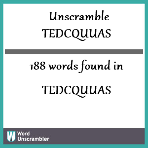 188 words unscrambled from tedcquuas