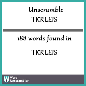 188 words unscrambled from tkrleis