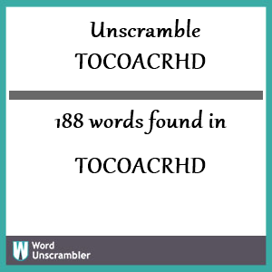 188 words unscrambled from tocoacrhd