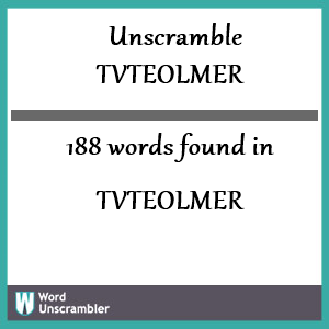 188 words unscrambled from tvteolmer