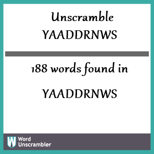188 words unscrambled from yaaddrnws