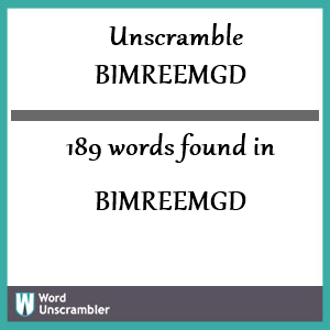 189 words unscrambled from bimreemgd