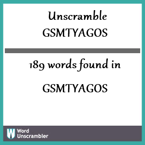 189 words unscrambled from gsmtyagos