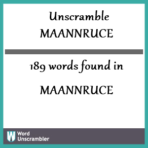 189 words unscrambled from maannruce