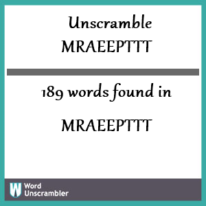 189 words unscrambled from mraeepttt