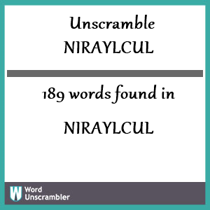 189 words unscrambled from niraylcul