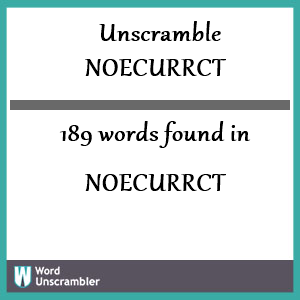 189 words unscrambled from noecurrct