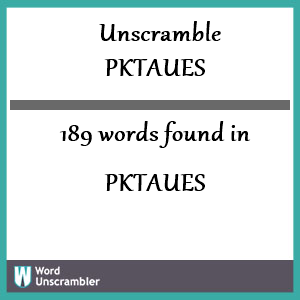 189 words unscrambled from pktaues