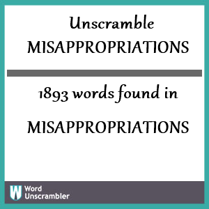 1893 words unscrambled from misappropriations