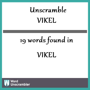 19 words unscrambled from vikel