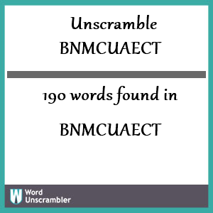 190 words unscrambled from bnmcuaect
