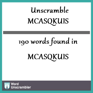 190 words unscrambled from mcasqkuis