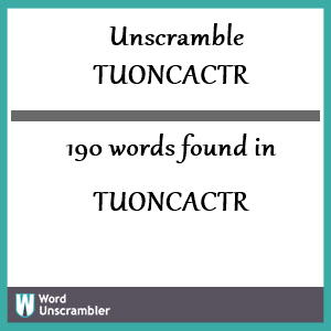 190 words unscrambled from tuoncactr