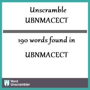 190 words unscrambled from ubnmacect