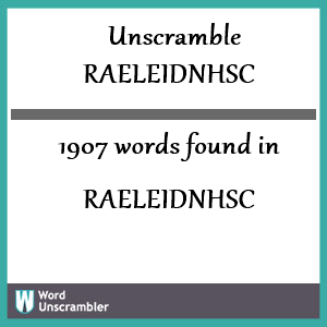 1907 words unscrambled from raeleidnhsc